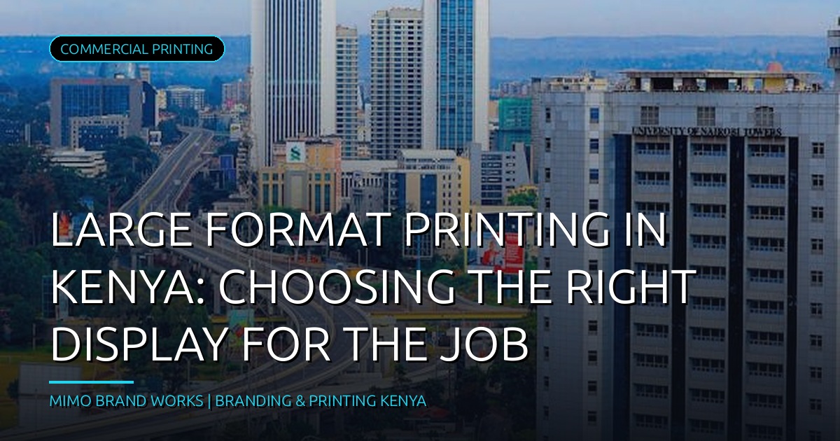 Revolutionize Your Brand's Visibility: Expert Large Format Printing Solutions in Kenya